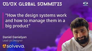 How the design systems work and how to manage them in a big product - by Daniel Danielyan