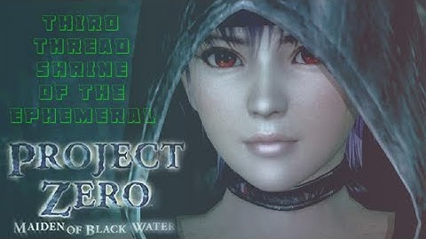 Fatal Frame 5 - Ayane /Third Thread -The Shrine of the Ephemeral-/Cemu Emulator Part 3