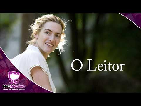 O Leitor (2008) - Filme Completo Dublado GRÁTIS - Com a Vencedora do Oscar KATE WINSLET | NetMovies
