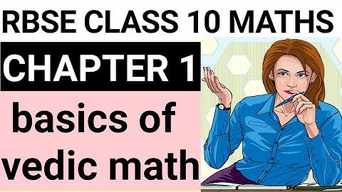 RBSE CLASS 10 MATHS CHAPTER 1 / VEDIC MATHS / BASICS OF VEDIC MATHS