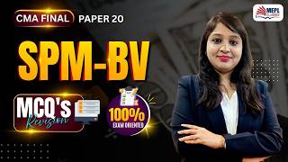 SPM &amp; BV | MCQ's Revision ✅For CMA Final By Divya Agarwal Mam | MEPL Classes