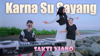 R. SAKTI VIANO feat MOM - KARNA SU SAYANG (Remix Slow)