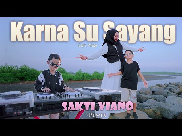 R. SAKTI VIANO feat MOM - KARNA SU SAYANG (Remix Slow) class=
