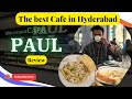 A Luxurious Day at Paul Restaurant in Hitech City, Hyderabad | Food &amp; Ambiance Tour #cafereview