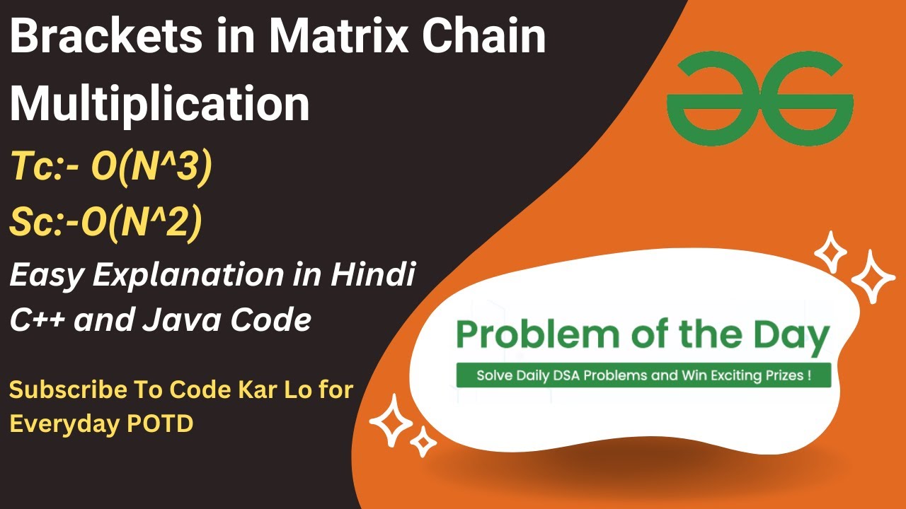 Brackets in Matrix Chain Multiplication | DP | GFG POTD | C++ | Java ...