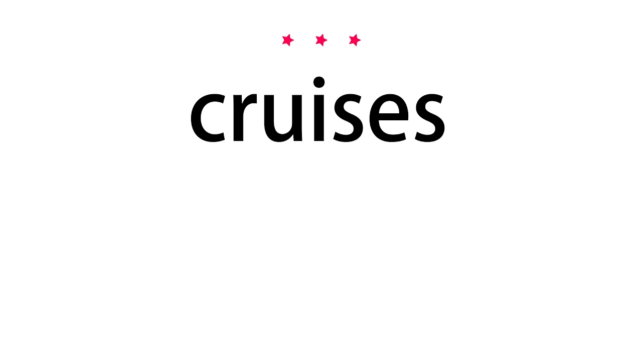 cruises pronunciation