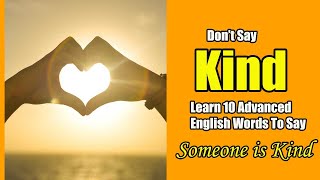 10 Other Ways To Say KIND |Advanced English words For A Kind Person