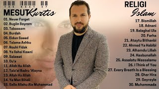 The Best Of Mesut Kurtis 2021  New  Religion Popular 2021