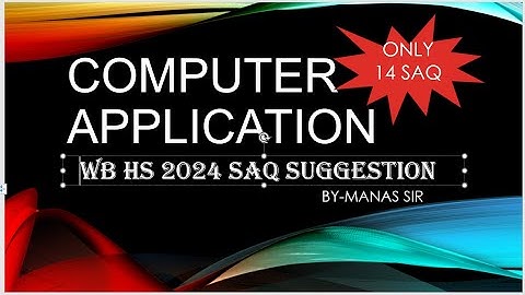 COMPUTER APPLICATION CLASS 12 SAQ SUGGESTION 2024|| WBHS 2024 COMPUTER APPLICATION SAQ SUGGESTION