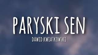 Dawid Kwiatkowski - Paryski sen (lyrics)