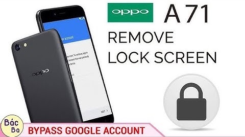 Remove Screen Lock And Bypass Google Account Oppo A71