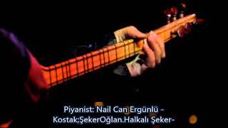 NAİL CAN ERGÜNLÜ: Kostak/Şekeroğlan/Halkalı ŞEKER/ #korgpa #saz Versiyon