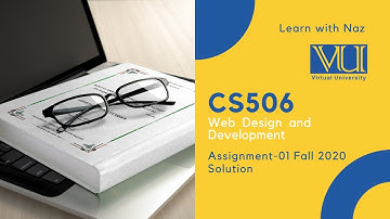 #CS506 Web Design and Development #Assignment-01 #Fall #2020 #solve