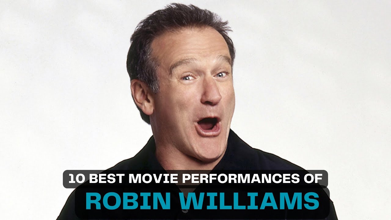 10 Best Movie Performances of Robin Williams