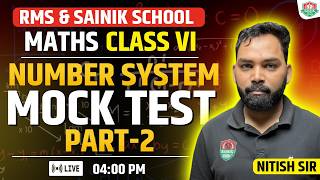 Sainik School &amp; RMS Class 6 Maths Number System - Mock Test   📚 Complete Discussion