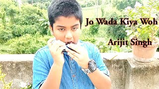 Jo Wada Kiya Woh | Arijit Singh | Harmonica Version | Sashreek Sarkar | Remix Hindi Song |