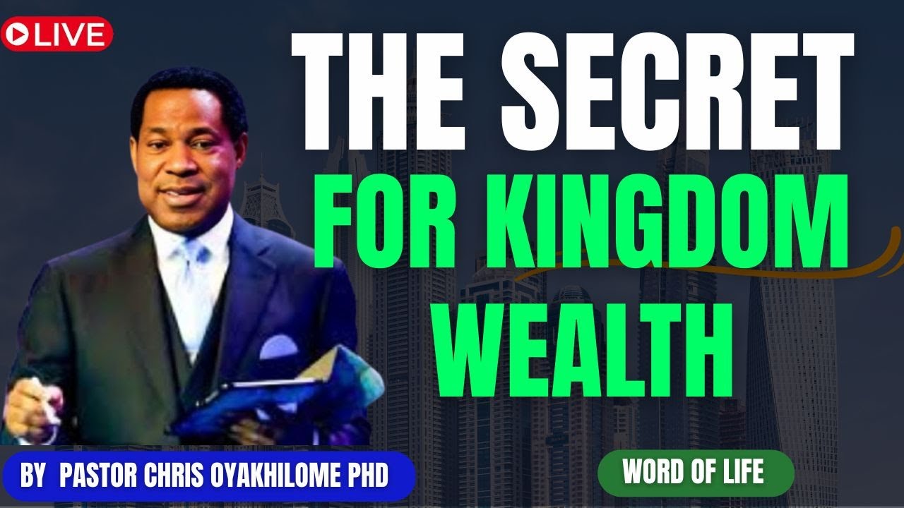 The Secret for Kingdom Wealth — Pastor Chris Oyakhilome - YouTube