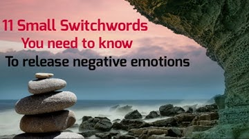Switchwords to remove Negative Emotions