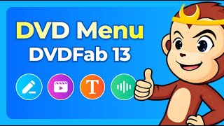 How To Create Your Own Dvd Menu Using Dvdfab 13 2025