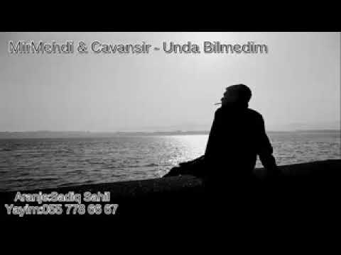 Cavanşir & Mirmehdi 2018 Unuda Bilmədim  hit