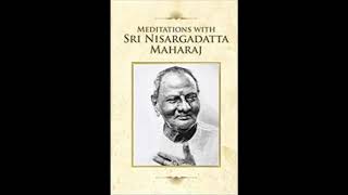 Meditations with Sri Nisargadatta Maharaj  Part 3