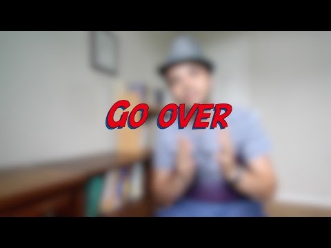 Go over - W10D5 - Daily Phrasal Verbs - Learn English online free video lessons