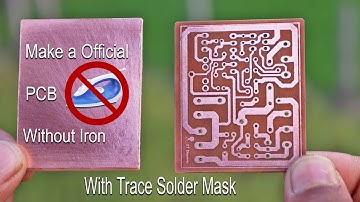 How to make PCB Without Iron, & Added solder mask in PCB trace