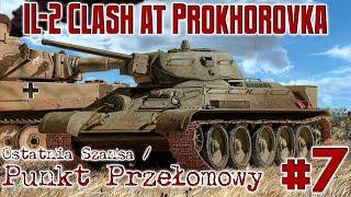 Cz.7 IL-2 Clash at Prokhorovka - "W pierwszej fali"