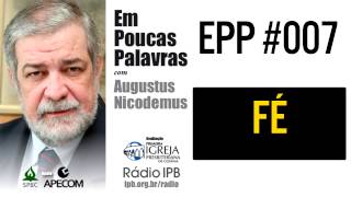 EPP #007 - FÉ - AUGUSTUS NICODEMUS