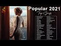Fall 2021 Music Collection | The Best Of Popular Songs Mix 2021 | Top 40 August POP Songs