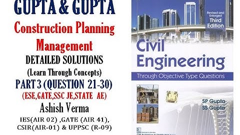 GUPTA&GUPTA Construction Planning Equip|Detailed Explanations|Q21-30||ESE|GATE|SSCJE|PSC AE||Part-3