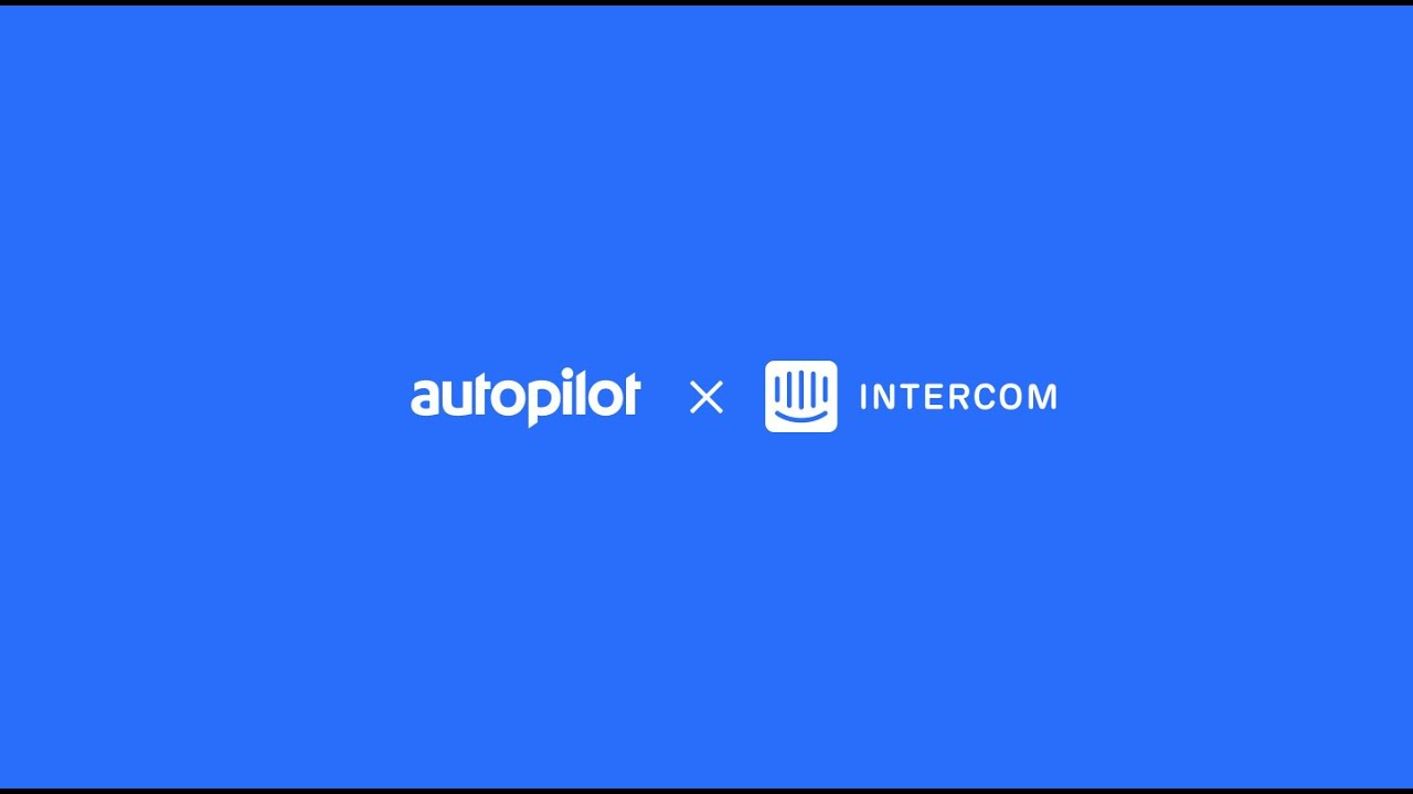 Autopilot + Intercom - do more with your business messaging