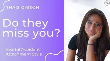 Signs a Fearful Avoidant Misses You After a Breakup