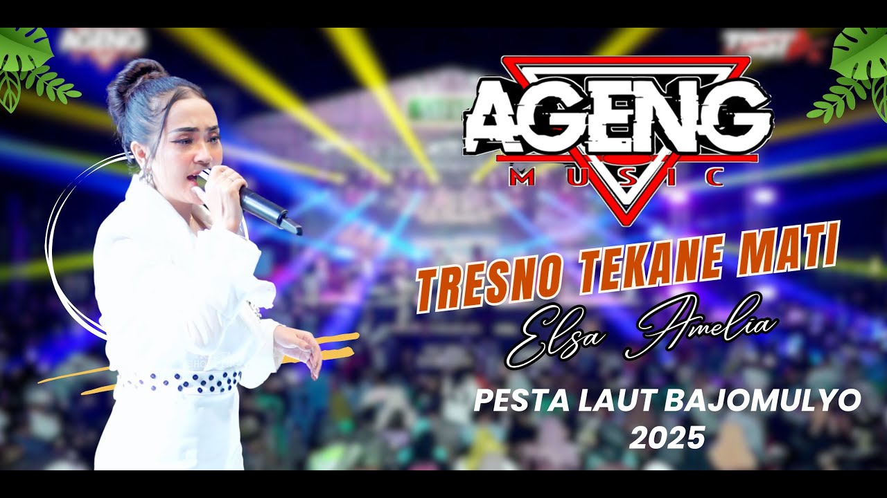 TRESNO TEKANE MATI-ELSA AMELIA - AGENG MUSIC - PESTA LAUT BAJOMULYO 2025 - JUWANA PATI