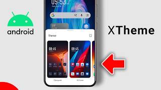 How to Use XTheme Options on Android Phones