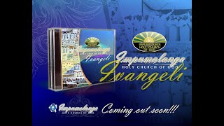 Impumalanga Holy Church Of God - Ivangeli (Official Audio) #zion #throwback