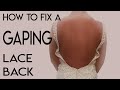 How to fix a Gaping lace back on a Wedding Gown.