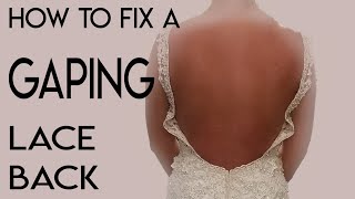 How To Fix A Gaping Lace Back On A Wedding Gown