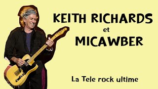 Keith Richards et Micawber : La Tele rock ultime ! Guitar Story #8