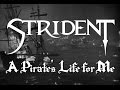 Strident   a pirates life for me lyric
