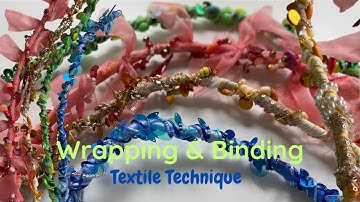 Textile Technique Wrapping & Binding | Fabric Manipulation | Didsbury Art Studio