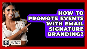 How To Promote Events With Email Signature Branding? - TheEmailToolbox.com