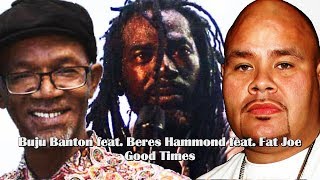 Buju Banton feat. Beres Hammond feat. Fat Joe - Good Times classic Video