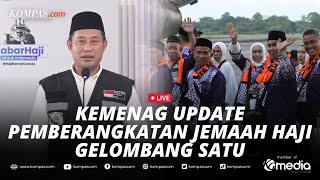 ?LIVE - Kemenag Update Keberangkatan Jemaah Haji Gelombang Pertama