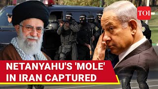 Iran Captures Netanyahu's 'Mole'; Mossad Spy Caught 'Snooping Amid Tehran's Attack Plans'