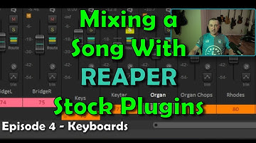 Mixing Stuff: Mixing with REAPER Stock Plugins Ep. 4 - Keyboards