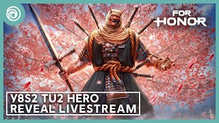 For Honor: Warrior’s Den Y8S2 TU2 HERO REVEAL LIVESTREAM July 24 2024