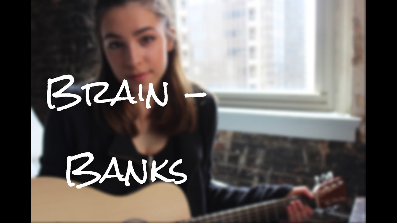 Brain Banks Cover By Scarlet Cimillo Brain Banks Cover By Scarlet Cimillo