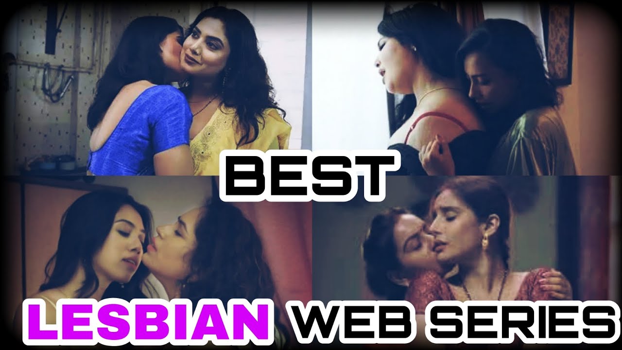 List Of Best Indian Lesbian Web Series Lesbian Webseries Names