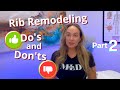 Rib Remodeling: Top Do's &amp; Don'ts for a Stunning Transformation! Part 2